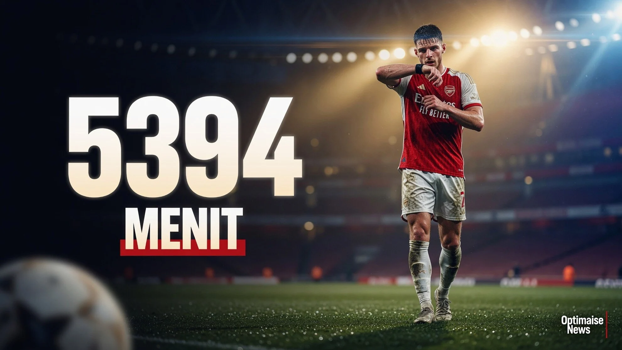 Akhirnya Declan Rice Sabet 5.394