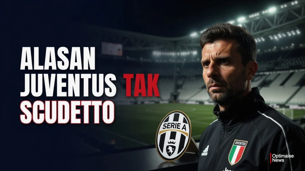 Alasan Juventus Tak Targetkan Scduetto di Musim 2026/2027