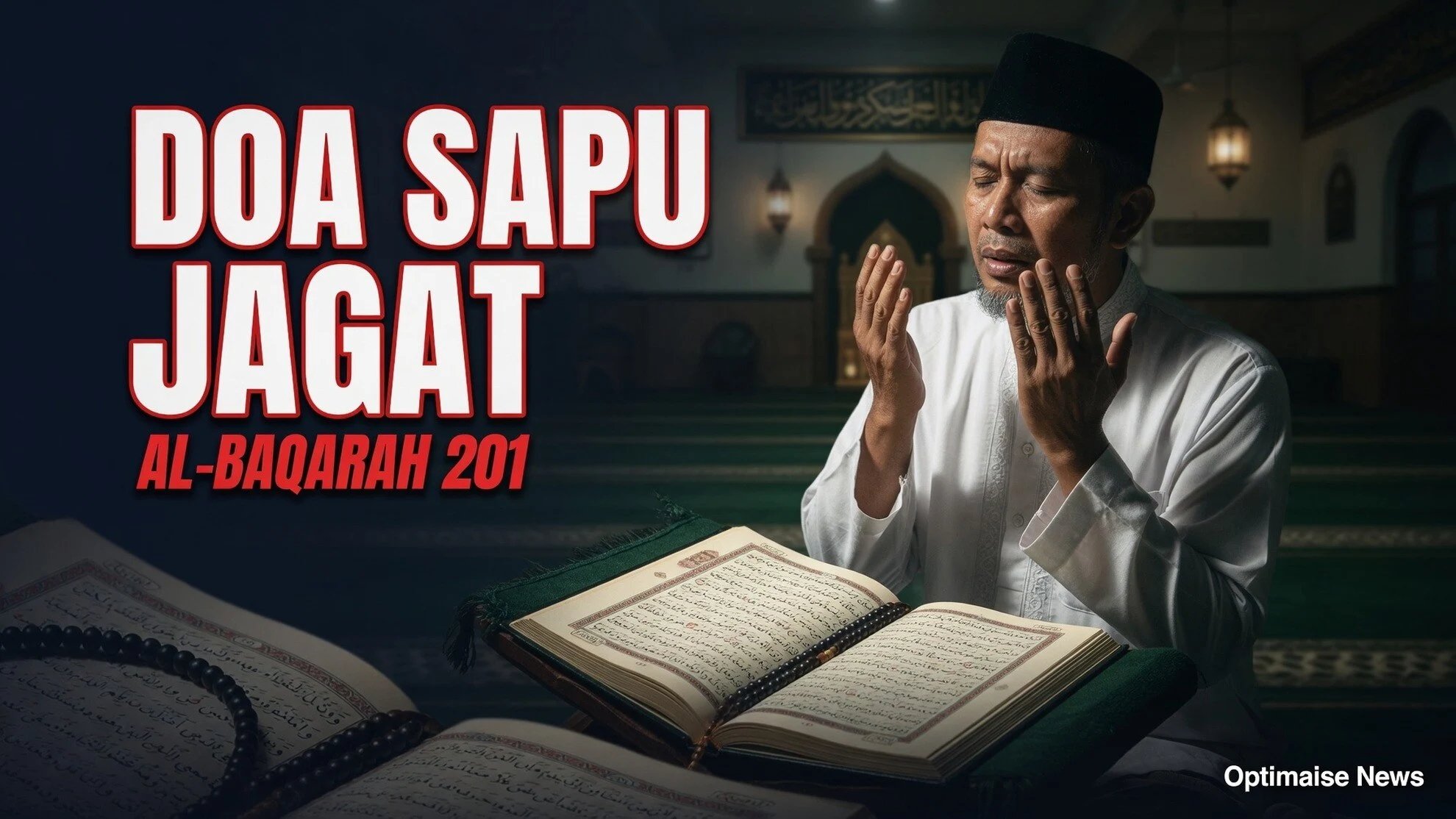 Doa Sapu Jagat: Arab Latin dari Ayat 201 Al-Baqarah