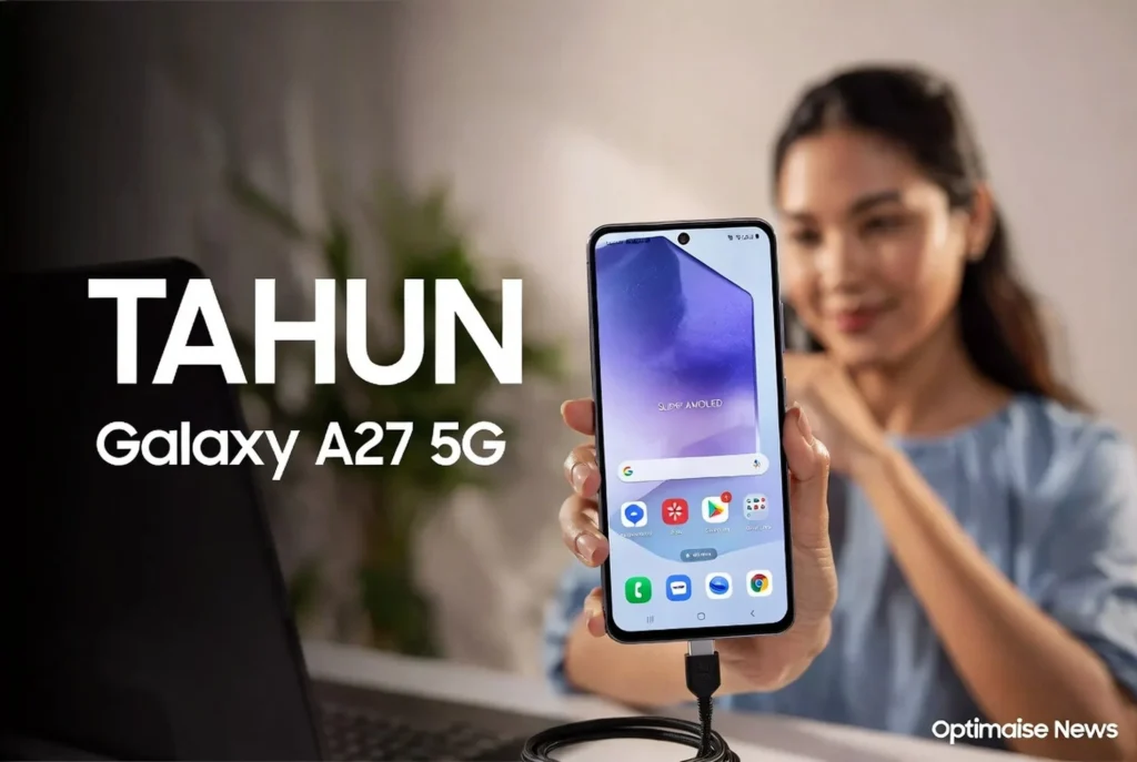 Galaxy A27 5G Jadi Acuan Pilih HP Mid-Range yang Relevan 6 Tahun