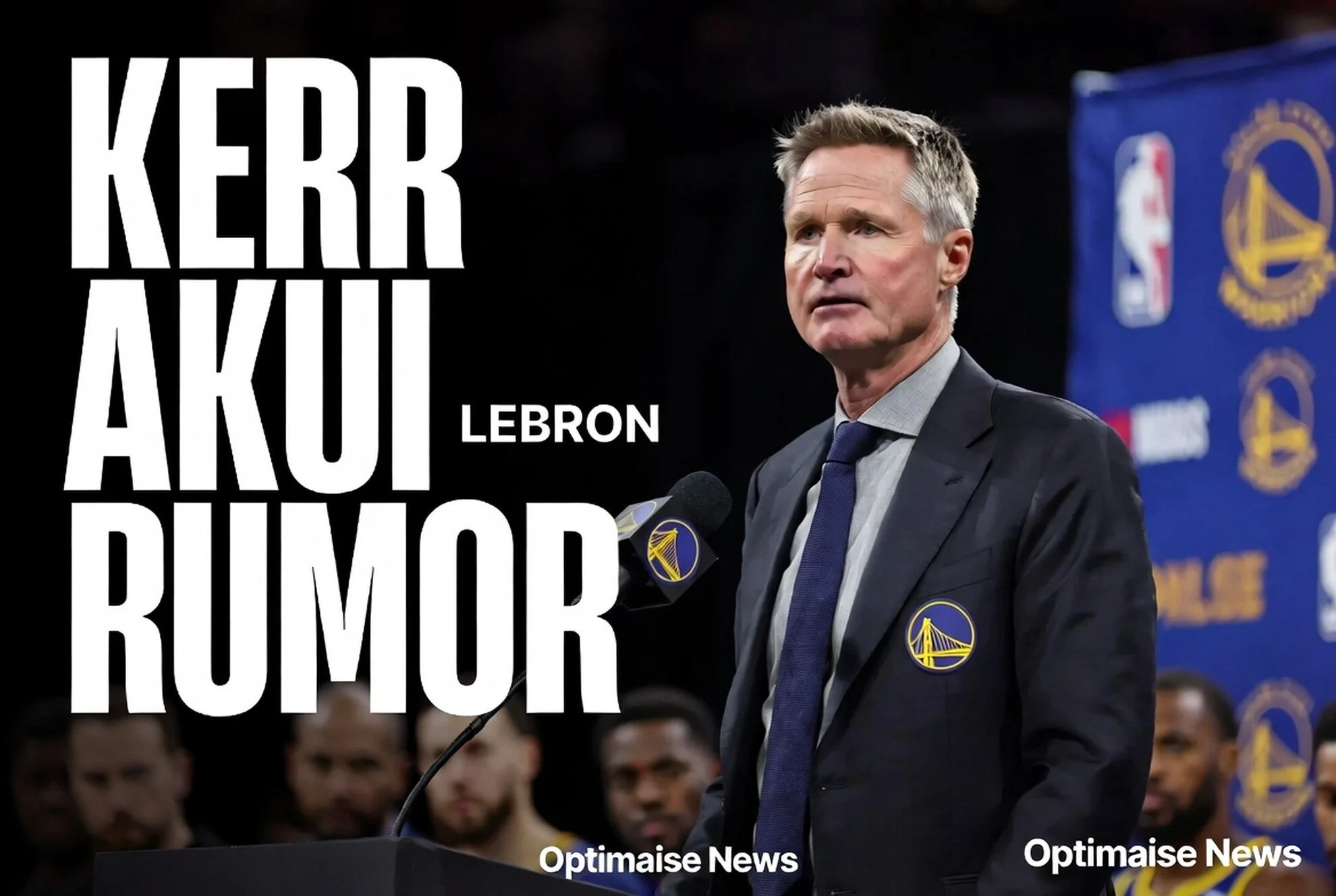 Kerr Akui Rumor LeBron Melebihi Realita