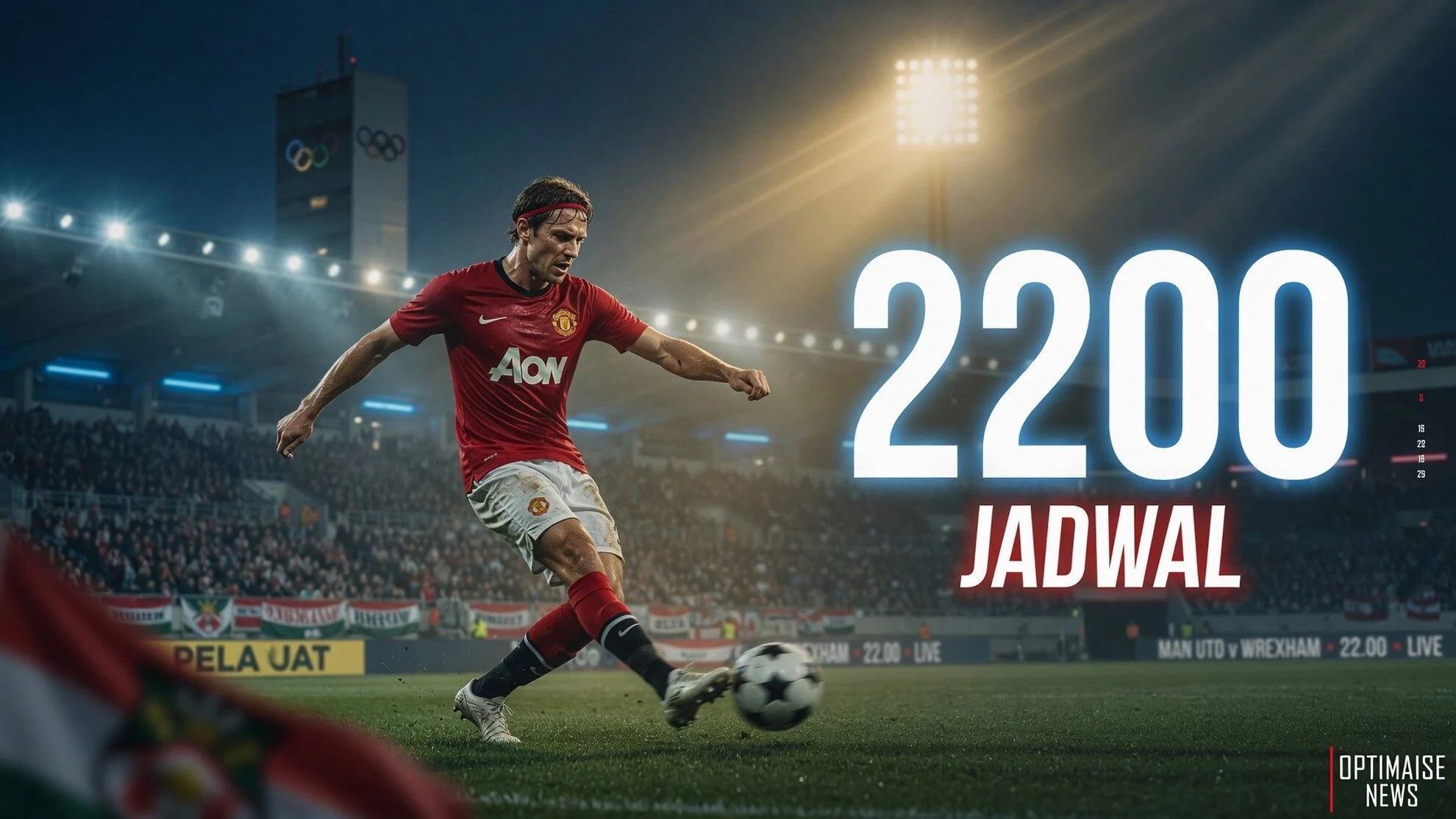 Manchester United F.C. vs Wrexham Kick-off 22.00 WIB