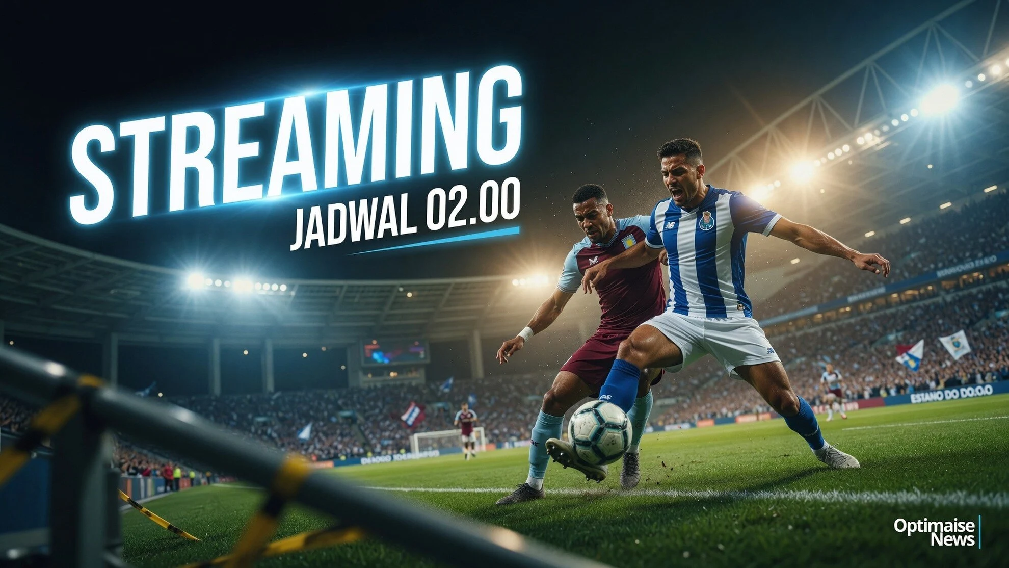 Porto vs Aston Villa 02.00 WIB: Ujian Bintang Muda dan Streaming