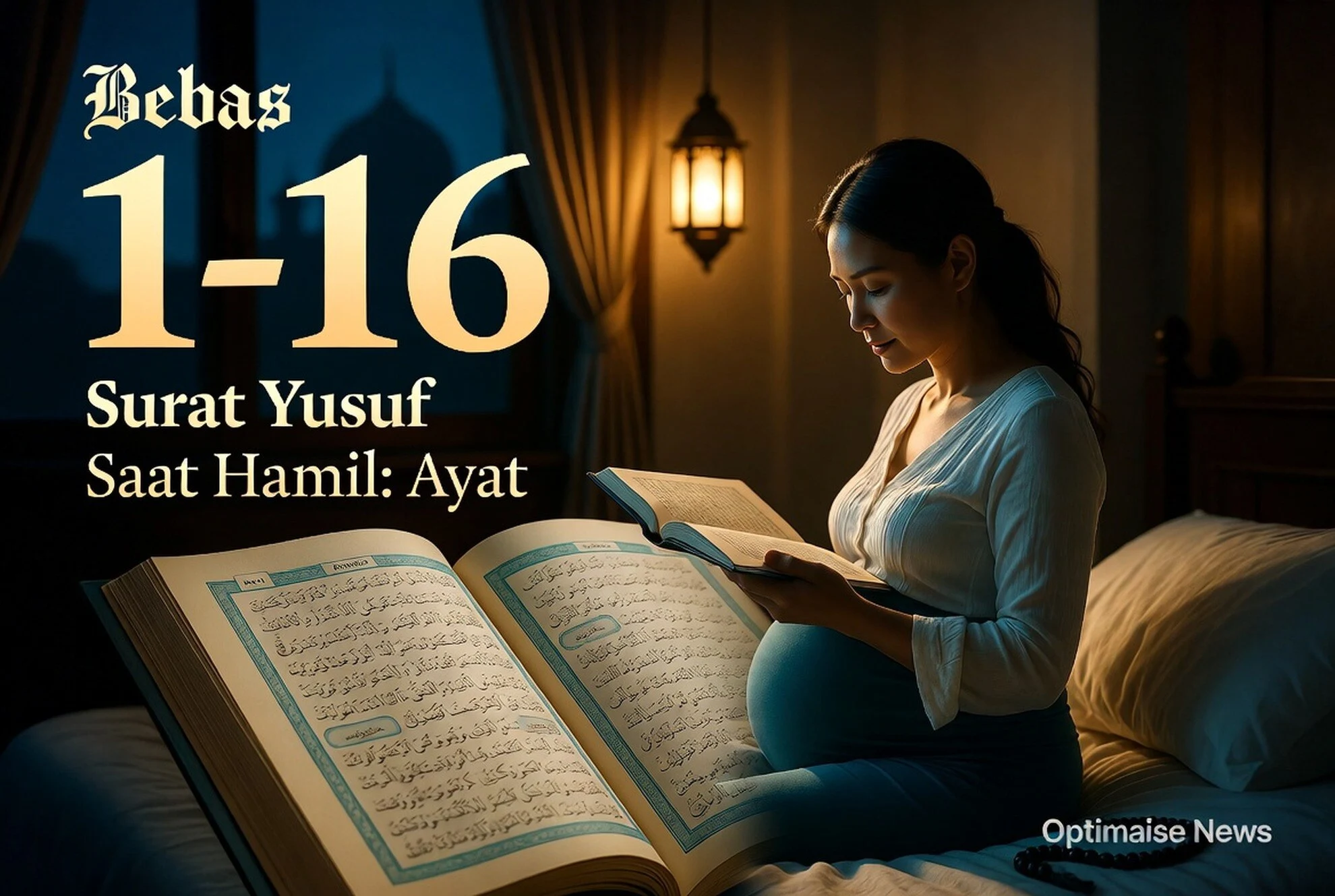 Surat Yusuf Saat Hamil: Ayat 1-16 Memberi Akhlak Mulia pada Janin