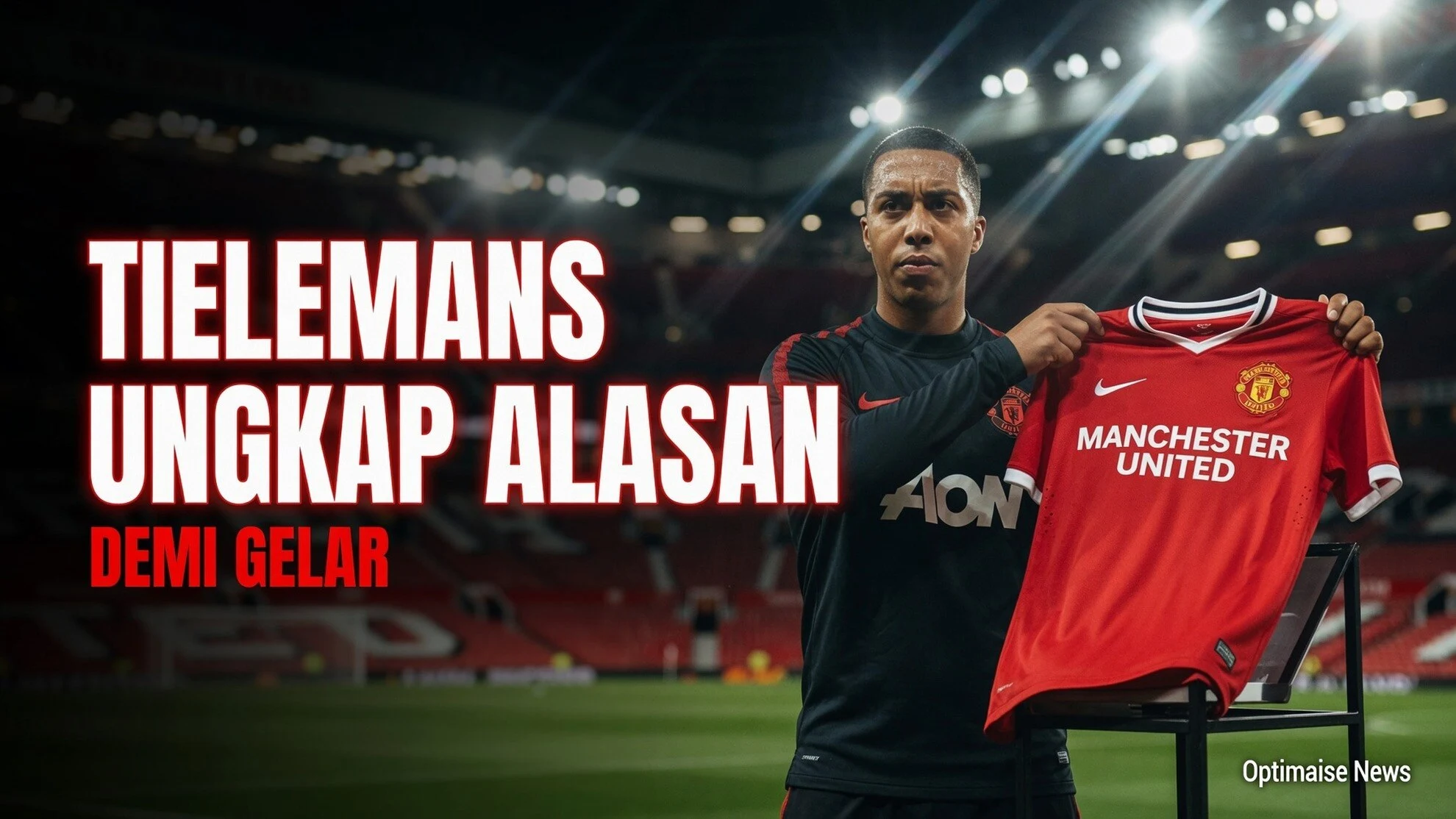 Tielemans Ungkap Alasan Gabung MU demi Gelar