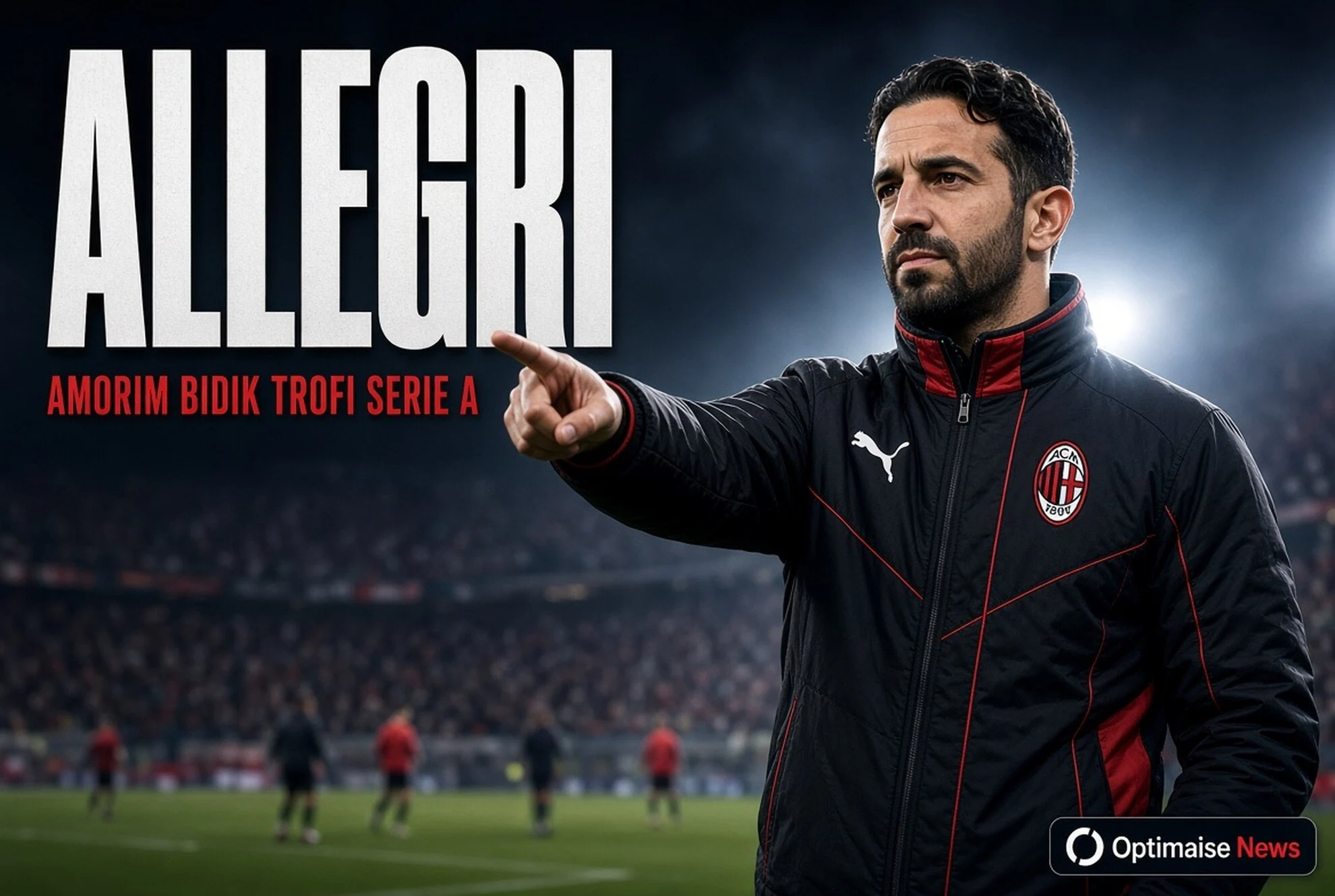 Amorim Bidik Trofi Serie A & Eropa, Milan Lepas Mental Lembek Allegri