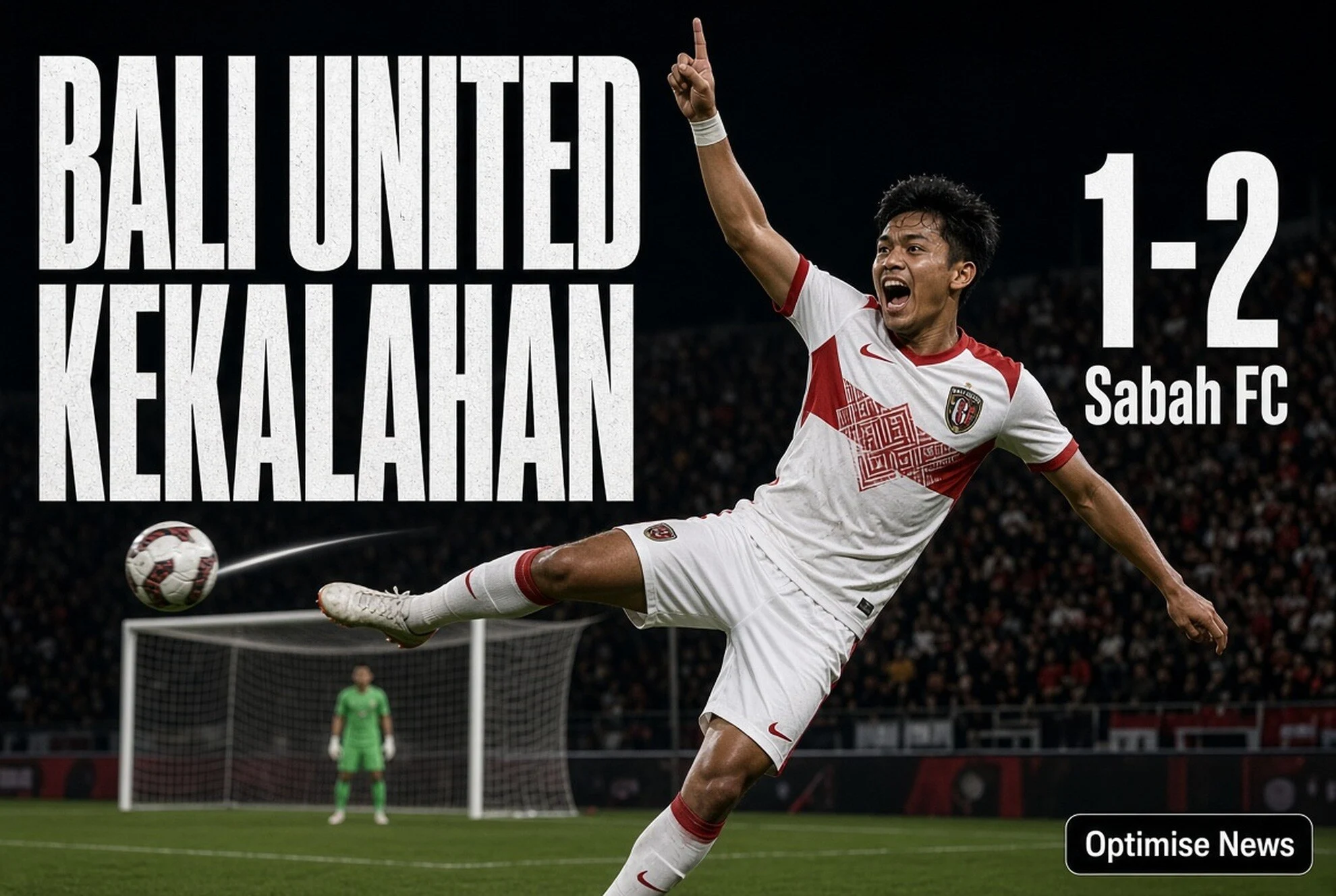 Bali United Kekalahan 1-2 Kontra Sabah FC di Kandang Dewata Challenge
