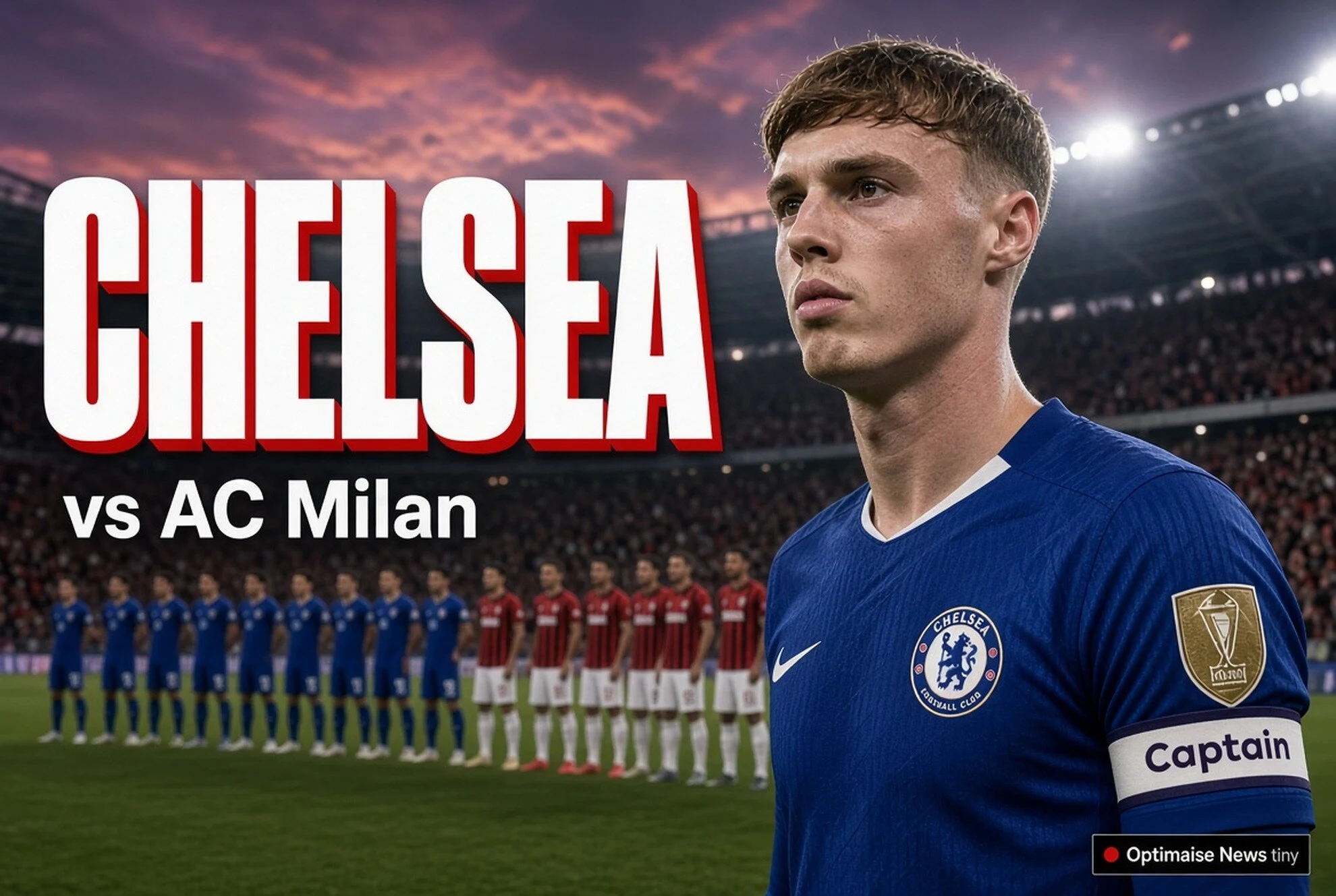 Chelsea vs Milan di GBK 19.00: Blues Unggul 8 Menang