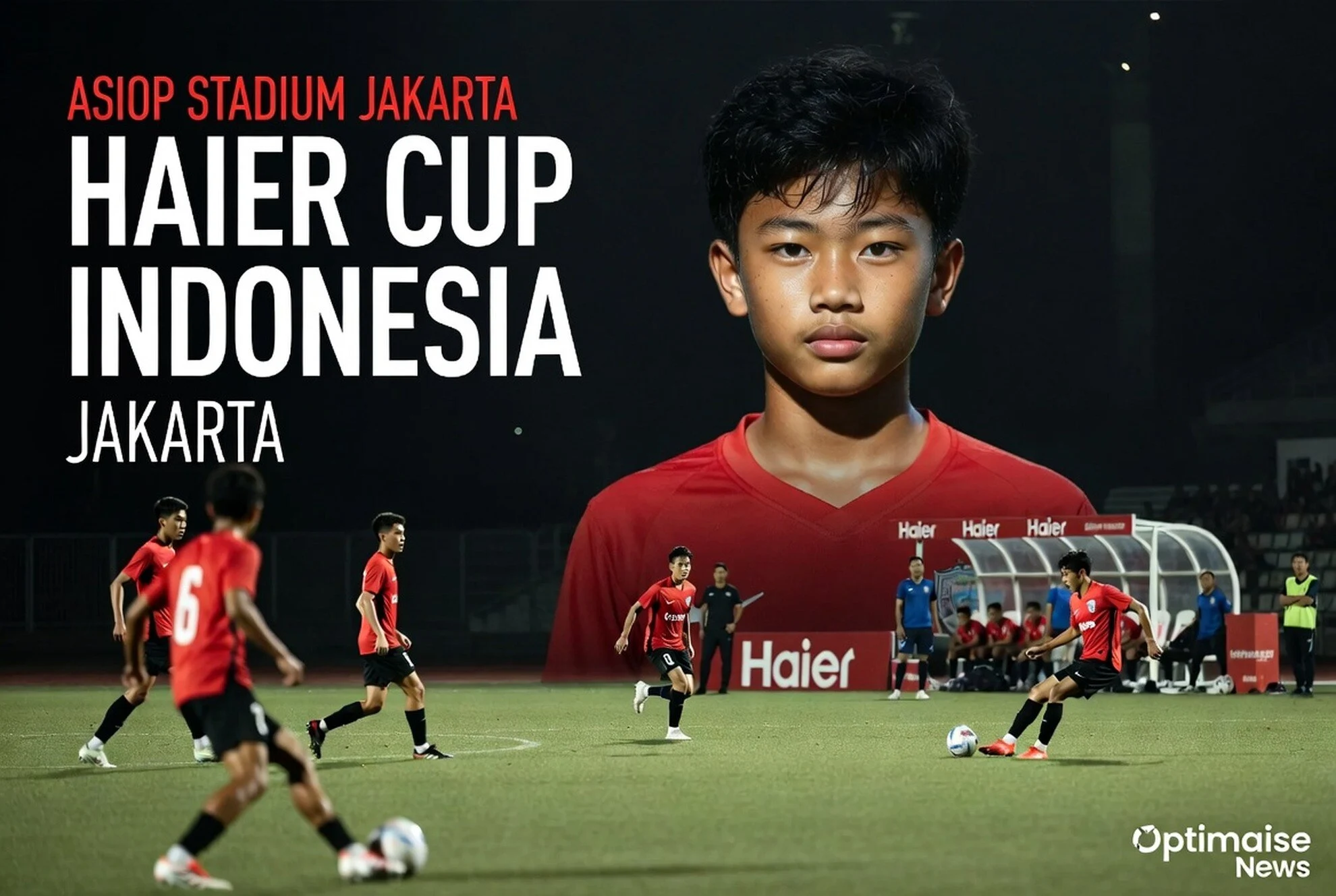Haier Cup Indonesia 2026 di Jakarta, 32 Tim U-16 Jadi Penentu Tiket