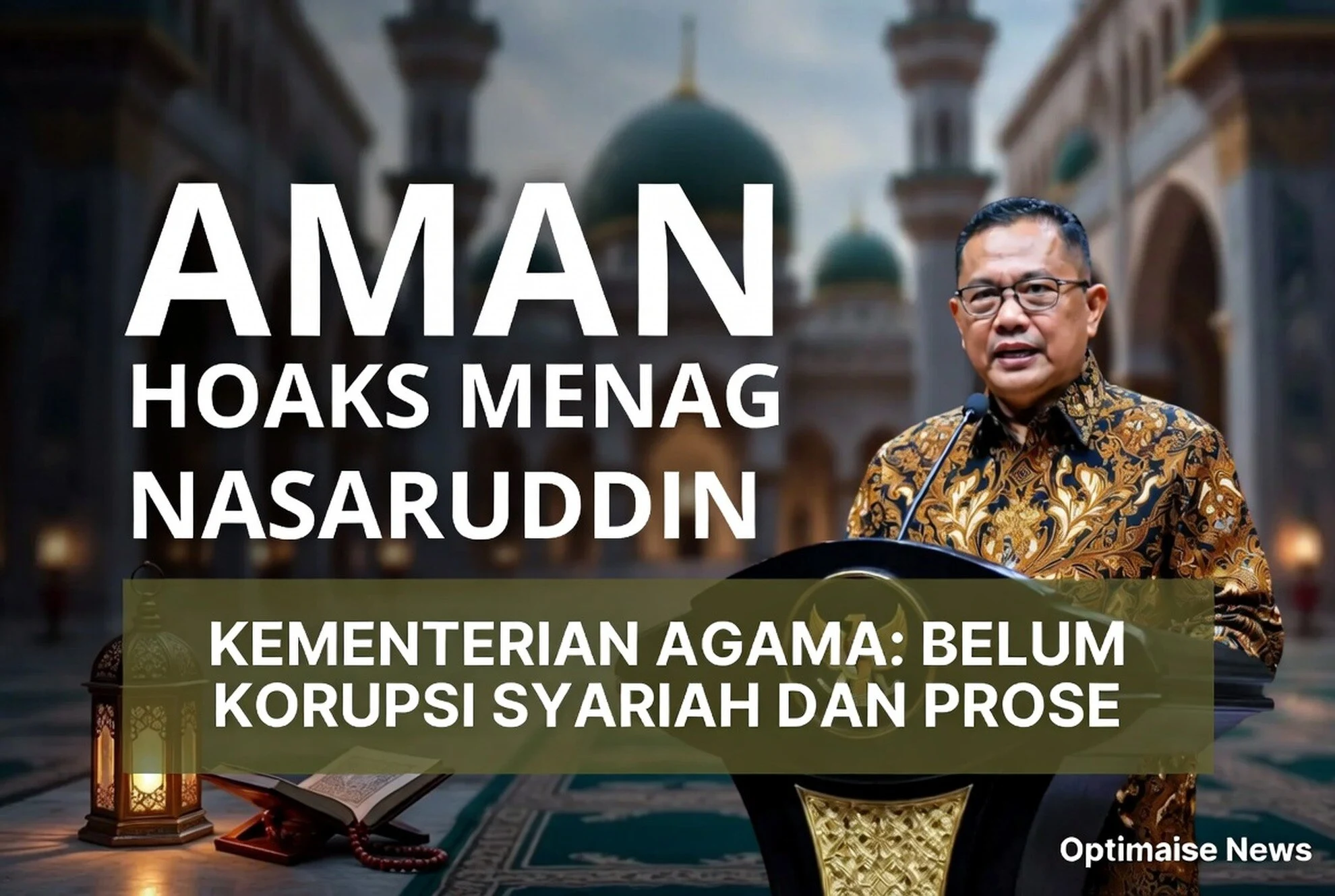 Hoaks Menag Nasaruddin: Korupsi Syariah Aman Dibantah Kemenag