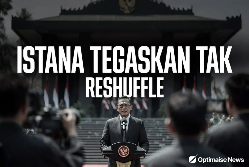 Istana Tegaskan Tak Rencanakan Reshuffle