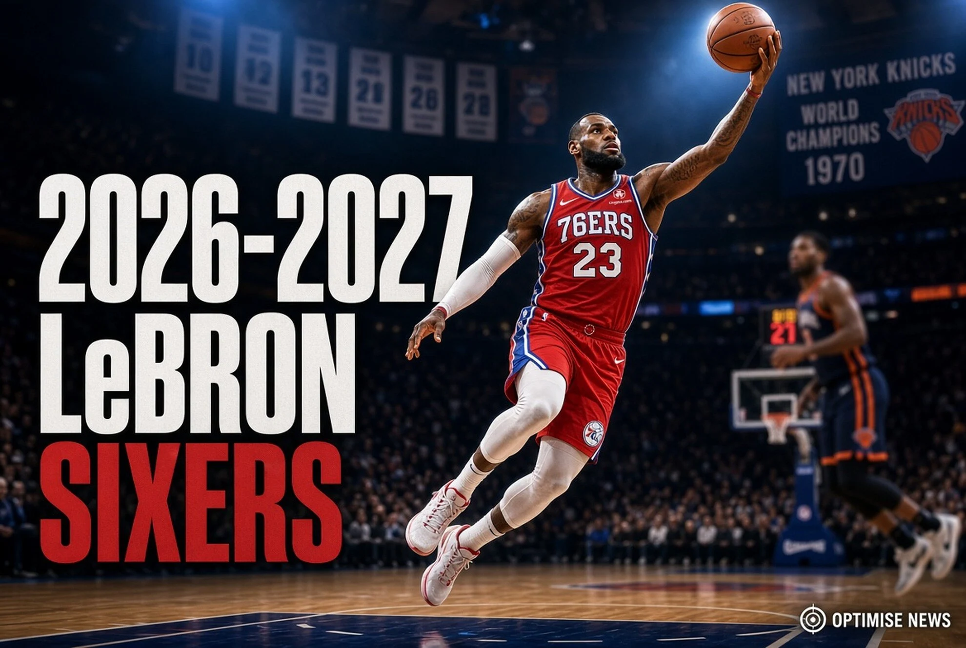 LeBron Buat Sixers Bawa 2026-2027
