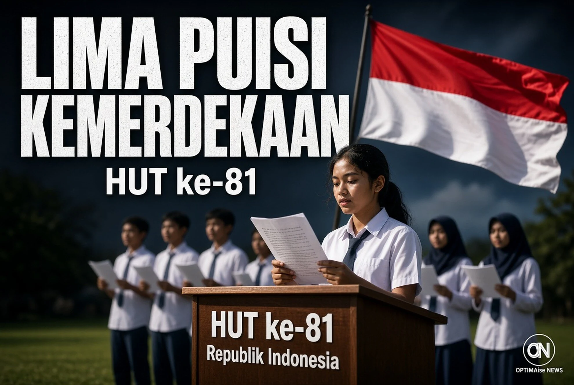 Lima Puisi Kemerdekaan Menyentuh Siapkan Sambut HUT RI ke-81