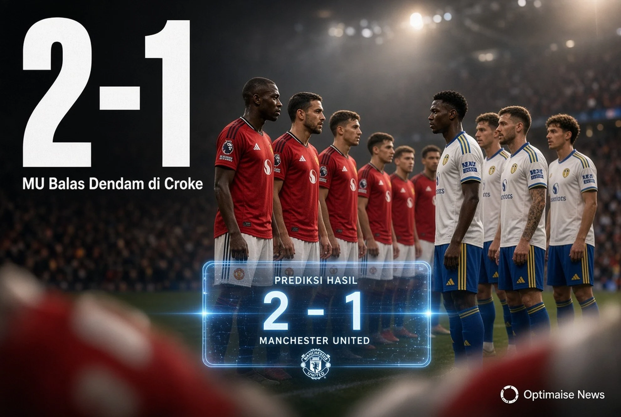 MU Balas Dendam di Croke Park: Prediksi 2-1 Atas Leeds 13 Agustus