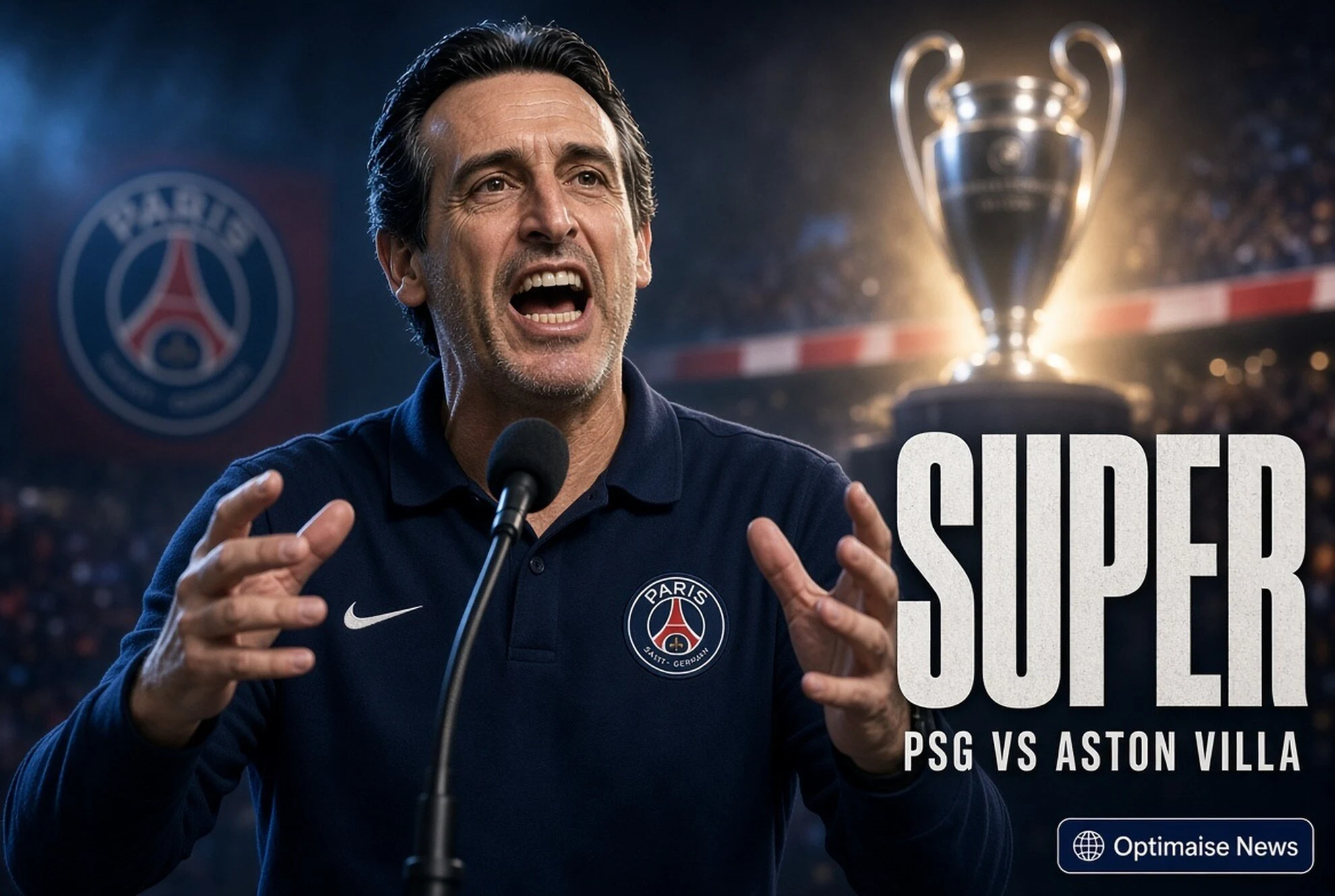 PSG vs Aston Villa Emery Puji Setinggi Langit Enrique Sebelum Super