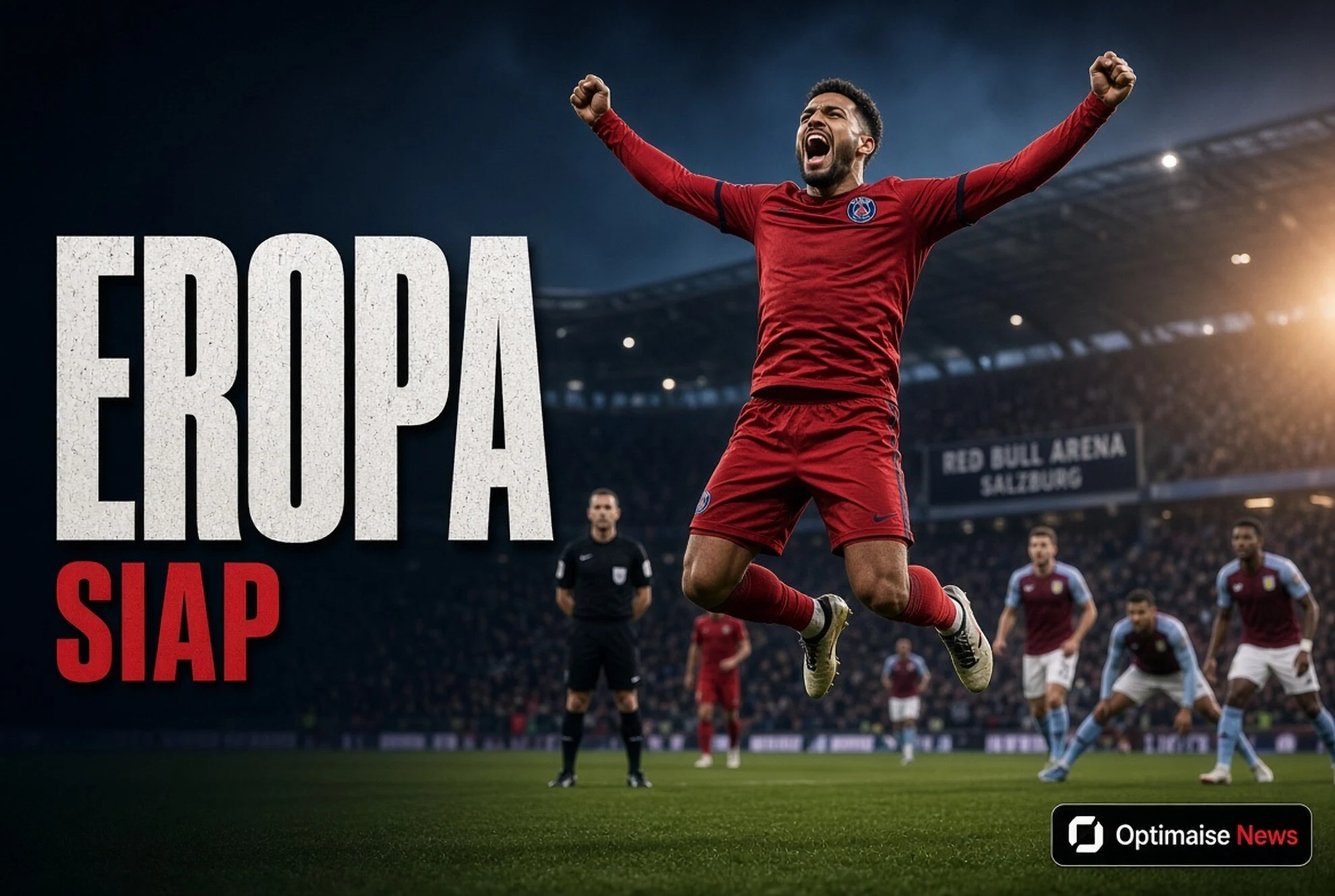 PSG vs Aston Villa Siap Buka Musim dengan Trofi Super Eropa